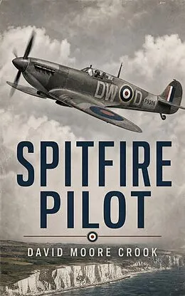 E-Book (epub) Spitfire Pilot von David Moore Crook