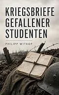 E-Book (epub) Kriegsbriefe gefallener Studenten von Philipp Witkop