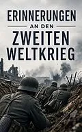 E-Book (epub) Erinnerungen an den Zweiten Weltkrieg von Erwin Rommel, Marc Bloch, Heinz Guderian