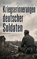E-Book (epub) Kriegserinnerungen deutscher Soldaten von Joachim Ringelnatz, Kurt Aram, Hans Paasche