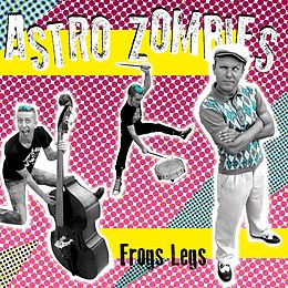 Astro Zombies CD Frogs Legs