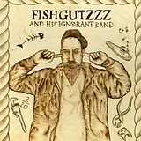 Fishgutzzz Vinyl AND HIS IGNORANT BAND