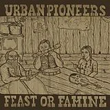 Urban Pioneers Vinyl Feast Or Famine