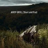 Andy Groll CD Short And Frail