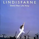 Lindisfarne CD Dance your life away