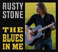 Rusty Stone CD The Blues In Me