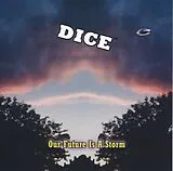 DICE CD Our Future Is A Storm