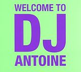 DJ Antoine CD 2011 - Welcome To Dj Antoine