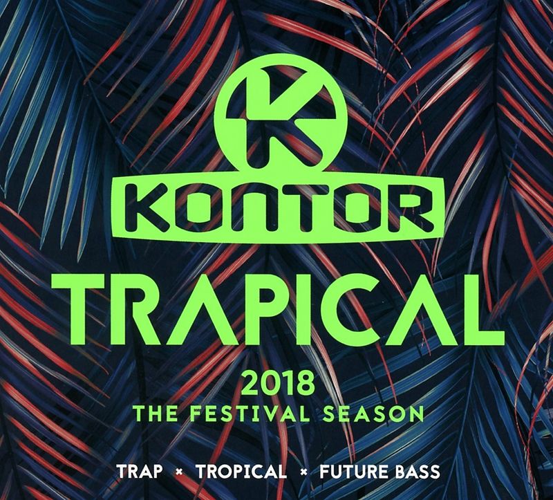 Kontor Trapical 2018 - Festival Season