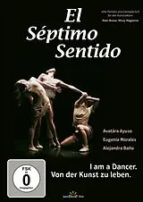 El Septimo Sentido - I am a Dancer. Von der Kunst zu leben. DVD