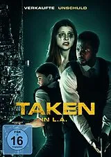 Taken in L.A. - Verkaufte Unschuld DVD