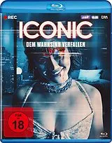 Iconic - Dem Wahnsinn Verfallen Blu-ray