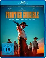 Frontier Crucible - Land Der Gesetzlosen Blu-ray