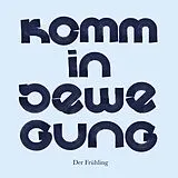 Der Fruehling LP (analog) Komm In Bewegung