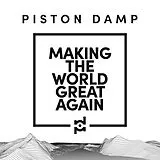 Piston Damp LP (analog) Making The World Great Again