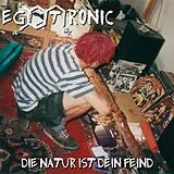 Egotronic LP (Vinyl) Die Natur Ist Dein Feind (+Download)