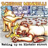 Scheisse Minnelli Vinyl Waking Up On Mistake Street (lim.ed.)