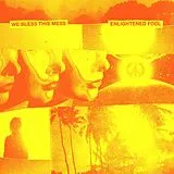 We Bless This Mess LP (analog) Enlightened Fool (+ Download)