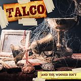 Talco Vinyl And The Winner Isn''t (180gr./download)