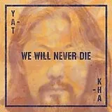 Yat-Kha Vinyl We Will Never Die