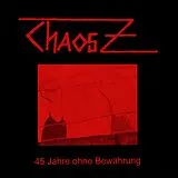 Chaos Z Vinyl 45 Jahre Ohne Bewährung (Vinyl)