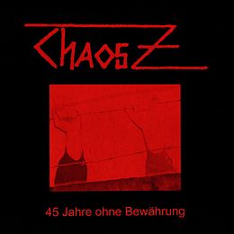 Chaos Z Vinyl 45 Jahre Ohne Bewährung (Vinyl)