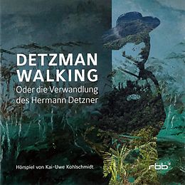 Kai Uwe Kohlschmidt CD Detzman Walking - Oder Die Verwandlung Des Hermann