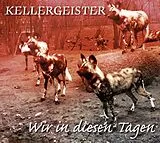 Kellergeister CD Wir In Diesen Tagen