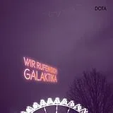 Dota CD Wir Rufen Dich,Galaktika