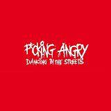 F*cking Angry Vinyl Dancing In The Streets (Vinyl)