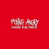 F*cking Angry LP (Vinyl) Dancing In The Streets (Vinyl)