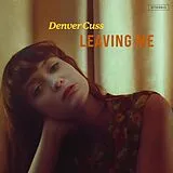 Denver Cuss LP (analog) Leaving Me (+ Poster)