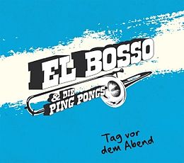 El Bosso & die Ping Pongs CD Tag Vor Dem Abend