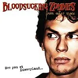 Bloodsucking Zombies From Outer Space LP (analog) See You At Disneyland... (lim.ed.reissue)