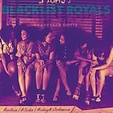 BLACKLIST ROYALS LP (Vinyl) Graveyard Shifts (+Download) (Vinyl)
