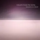 Collapse Under the Empire CD Fragments Of A Prayer