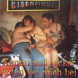 Eisenpimmel Vinyl Komm Mal Lecker Unten Bei Mich Bei (Lim.Ed.)