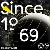 Rocket Men Vinyl Since 1969