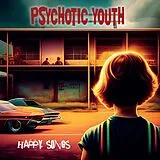 Psychotic Youth Vinyl Happy Songs (golden Vinyl)