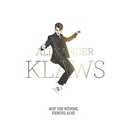 Alexander Klaws CD Auf Die Bühne, Fertig, Los!