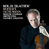 Kolja/Mahler Chamber O Blacher CD Robert Schumann: Violinkonzert/Violinsonate Nr. 1/