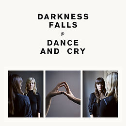 Darkness Falls CD Dance And Cry