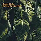 Bjorke,Kasper Vinyl Nothing Gold Can Stay