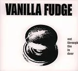 Vanilla Fudge CD Out Through The In Door