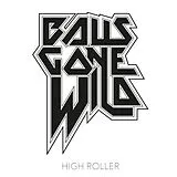 Balls Gone Wild Vinyl High Roller (colored Lp+cd)
