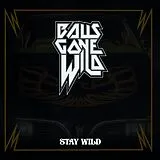 Balls Gone Wild LP (analog) Stay Wild