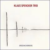 Klaus Spencker CD Crossing Borders (Special Edition)