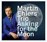 Martin Ehlers CD Asking For The Moon (Slim Edition)