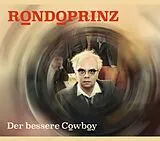 Rondoprinz/Christian Bigos CD Der Bessere Cowboy (Ep)