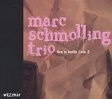 Marc/Lillinger,Chri Schmolling CD Live In Berlin Vol.2